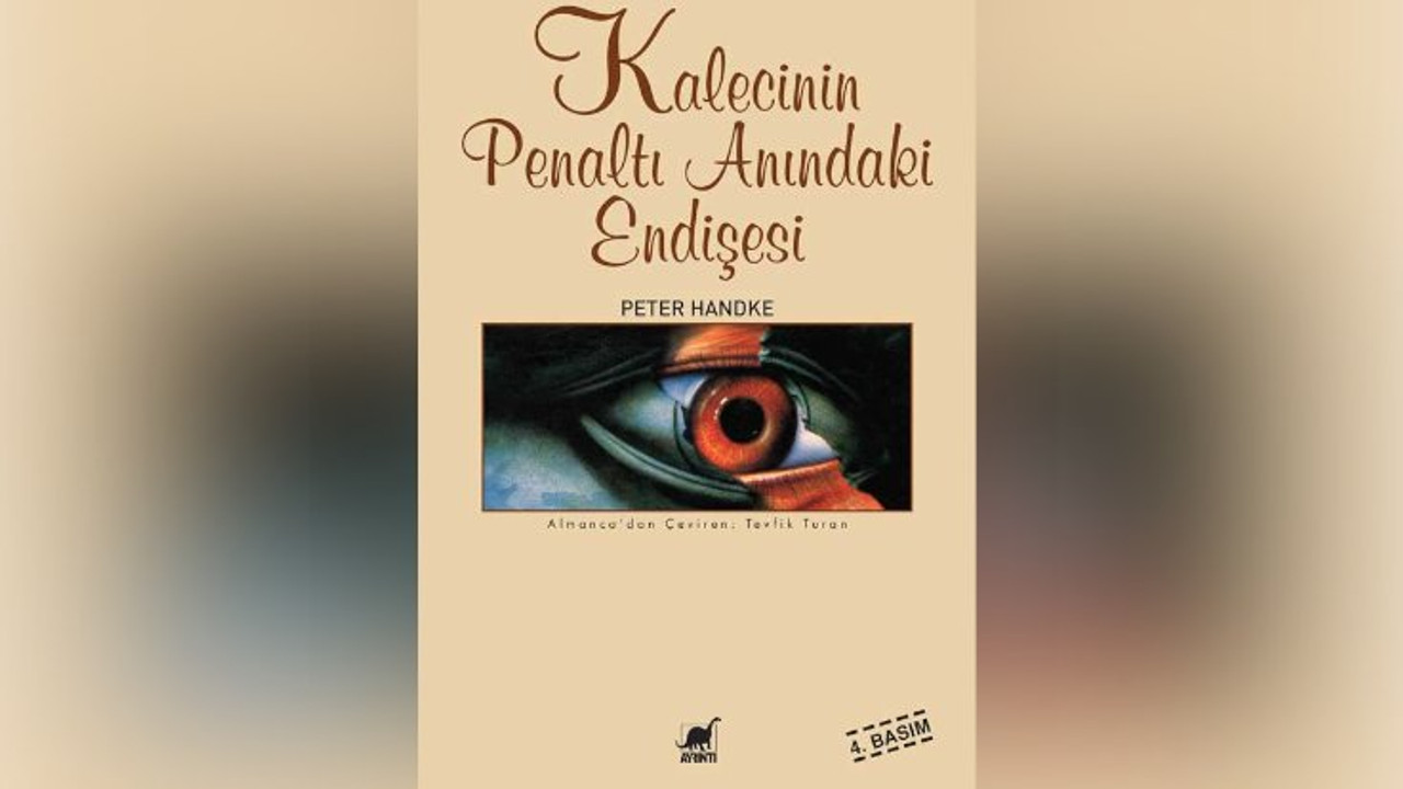 Nobelli yazarı Türkiye�ye tanıtan kitap Kalecinin Penaltı Anındaki