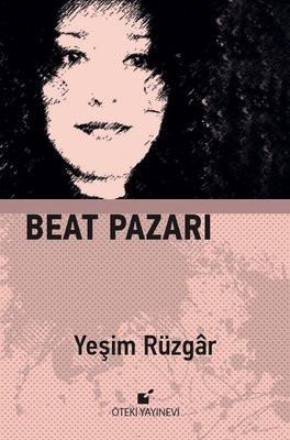 Bir hiçliğin romanı: Beat Pazarı - Resim : 1