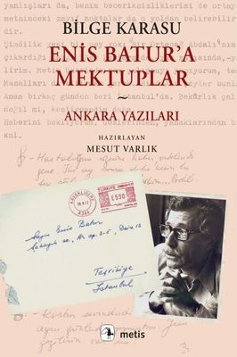 Bilge Karasu’dan mektuplar: ‘Sıkıntılı bir günün akşamında…’ - Resim : 1