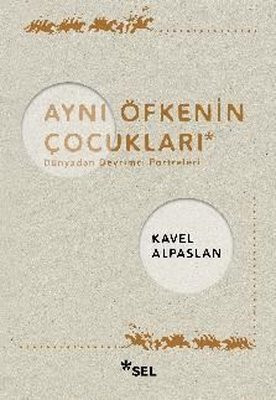 Dünyadan devrimci portreleri: 'Egemenlere karşı atılacak bir taş...' - Resim : 2