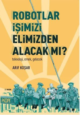 Komünist robotlar dünyamızı değiştirebilir mi? - Resim : 2