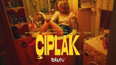 BluTV'nin Çıplak kararı: Yayından kaldırıldı