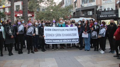 Şebnem Şirin'in katledilmesi Denizli’de protesto edildi: Şebnem bizim yasımız değil, isyanımızdır