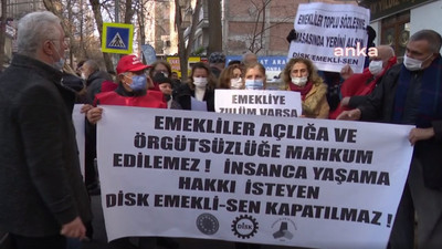 Emeklilerden 'zam' protestosu: İktidar, emeklilerin cebindeki 3 kuruşa göz dikmiştir
