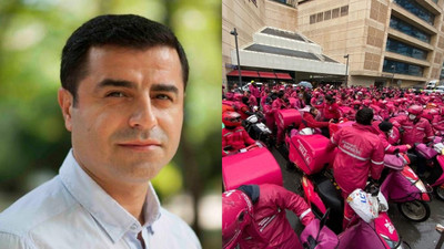 Demirtaş'tan kuryelere destek: Direnirken ne kadar da güzelsiniz