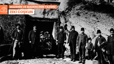 Madenin ve Madencinin Yazgısı: Kömürün ya da acının tarihi