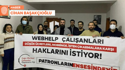 Webhelp'in eski 'takım lideri' anlattı: Mobbing uygulamamız için baskı yapılıyordu