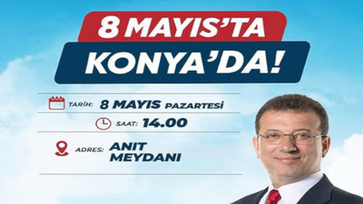 İmamoğlu'nun Konya mitingi hedef gösterildi: 'Şeytan taşlamak isteyen Anıt Meydanı'na gidebilir'