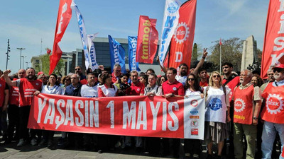 DİSK, KESK, TMMOB, TTB ve TDB'den ortak açıklama: 1 Mayıs'ta Taksim'de olacağız