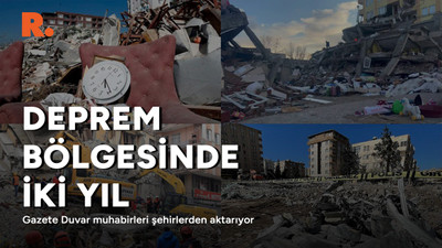 Hatay, Adıyaman, Urfa... Gazete Duvar muhabirleri aktardı