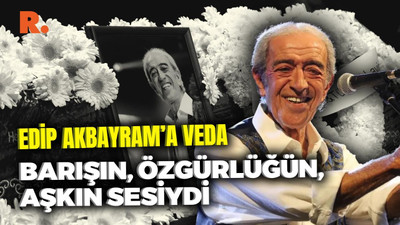 Edip Akbayram'ın ardından: En karanlık zamanlarda direnç verdi