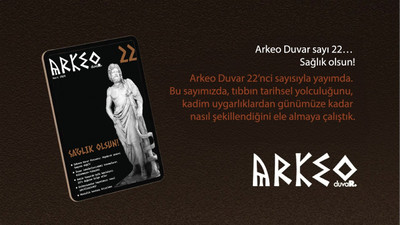 Arkeo Duvar sayı 22… Sağlık olsun!