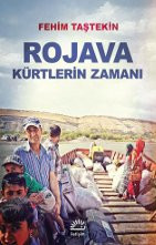 Rojava: Kürtlerin Zamanı