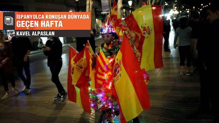 İspanyolca Konuşan Dünyada Geçen Hafta: 'Güle güle İspanya' mı 'hayal ürünü' mü?