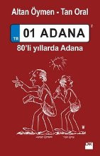 01 Adana - 80'li Yıllarda Adana