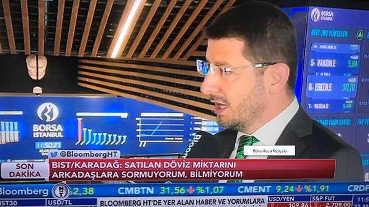 Borsa İstanbul Başkanı Karadağ: Döviz sattık ama ne kadar sattığımızı bilmiyorum