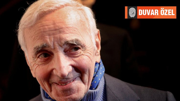Charles Aznavour: Ayrışmasak belki de en tanınmış Türk şarkıcı olacaktım