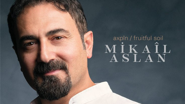 Mikaîl Aslan’dan yeni albüm: Axpîn