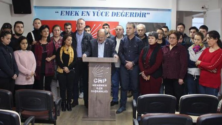 CHP Menemen İlçe Teşkilatı istifa etti