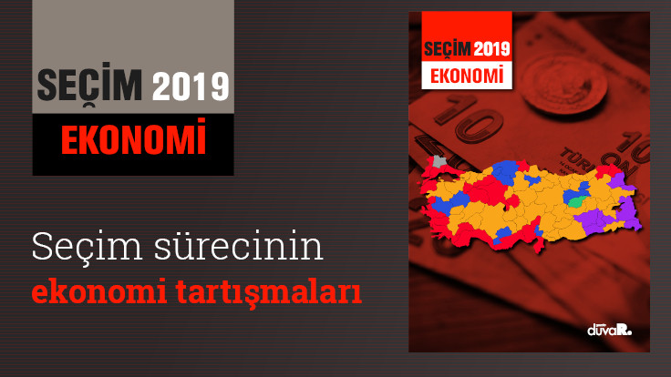 Duvar dergisi: Seçim 2019 Ekonomi