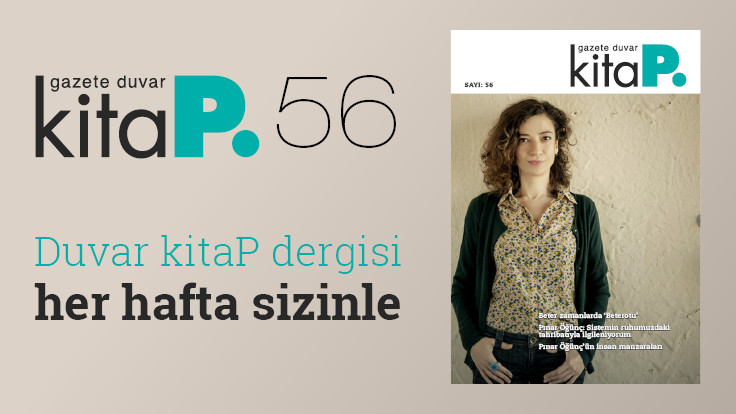 Duvar Kitap Dergi sayı 56: Pınar Öğünç'ün gözünden 'Beterotu'