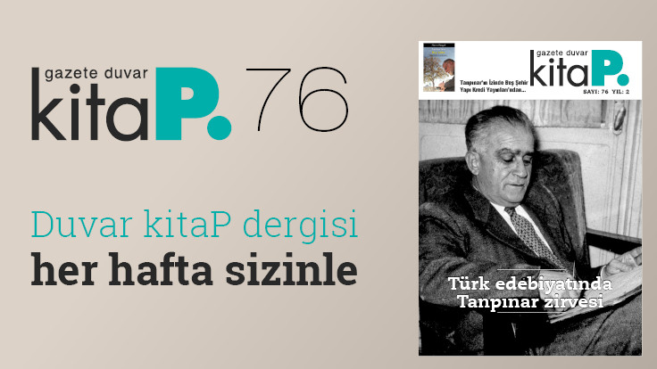 Duvar Kitap Dergi sayı 76: Türk edebiyatında Tanpınar zirvesi