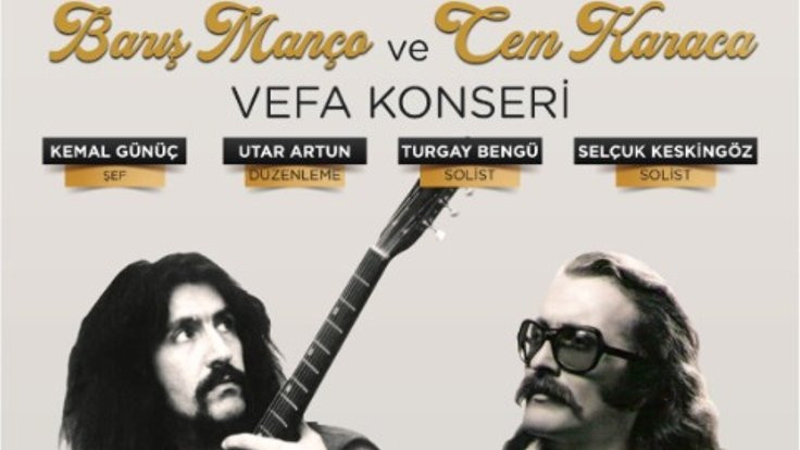Barış Manço ve Cem Karaca 'Vefa Konseri' düzenleniyor