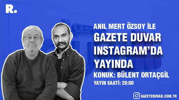 Gazete Duvar Instagram yayınlarına başladı: Bülent Ortaçgil konuk oluyor