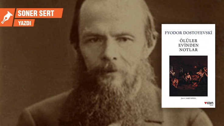Dostoyevski'nin 'ölüler evi' 