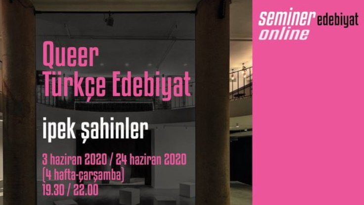 Queer Türkçe Edebiyat Seminerleri online’da