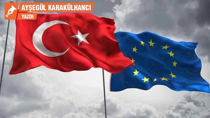 Türkiye ve AB: Kimse beklediğini alamayacak