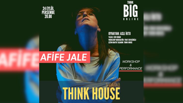 Canlı performans workshop çalışmasıyla birleşiyor: 'Afife' THINK House'da
