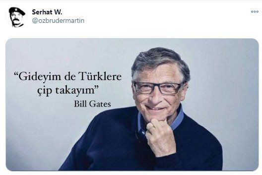 Twitter'da geçen hafta... Bill Gates: Gideyim de Türklere çip takayım... - Sayfa 1