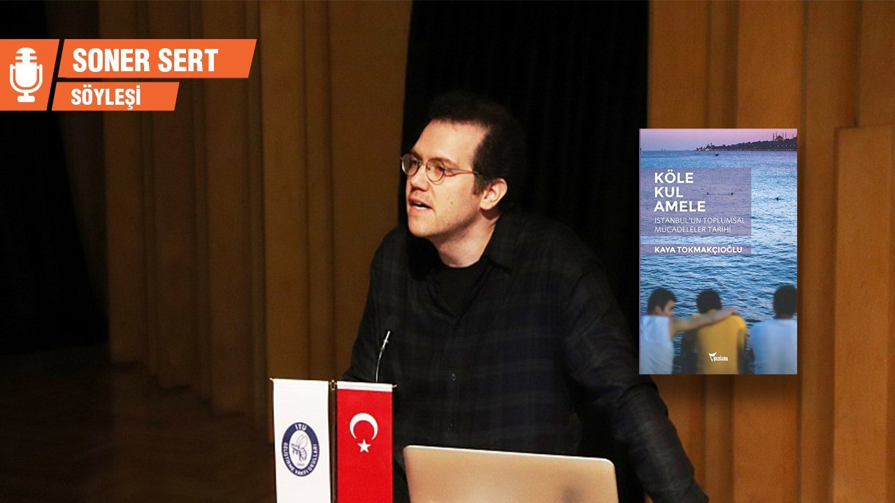 Kaya Tokmakçıoğlu: İstanbul işçi sınıfının havzası olmayı sürdürüyor