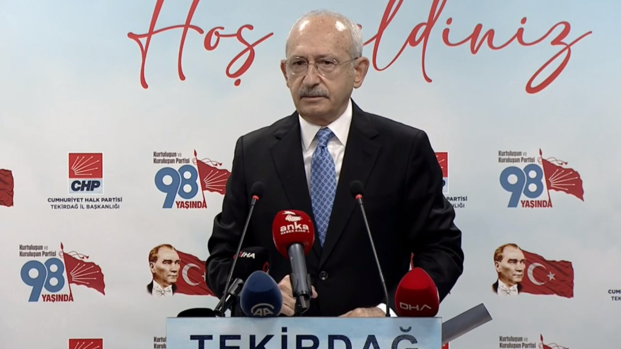 Kılıçdaroğlu'ndan HDP tepkisi: Parti kapatmaları kapatmalıyız