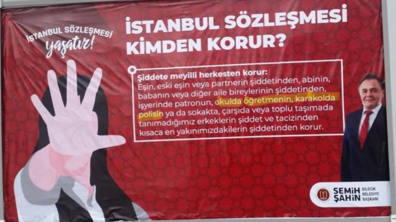 Bilecik Belediye Başkanı Şahin'e, İstanbul Sözleşmesi'ne sahip çıkan afiş nedeniyle soruşturma açıldı