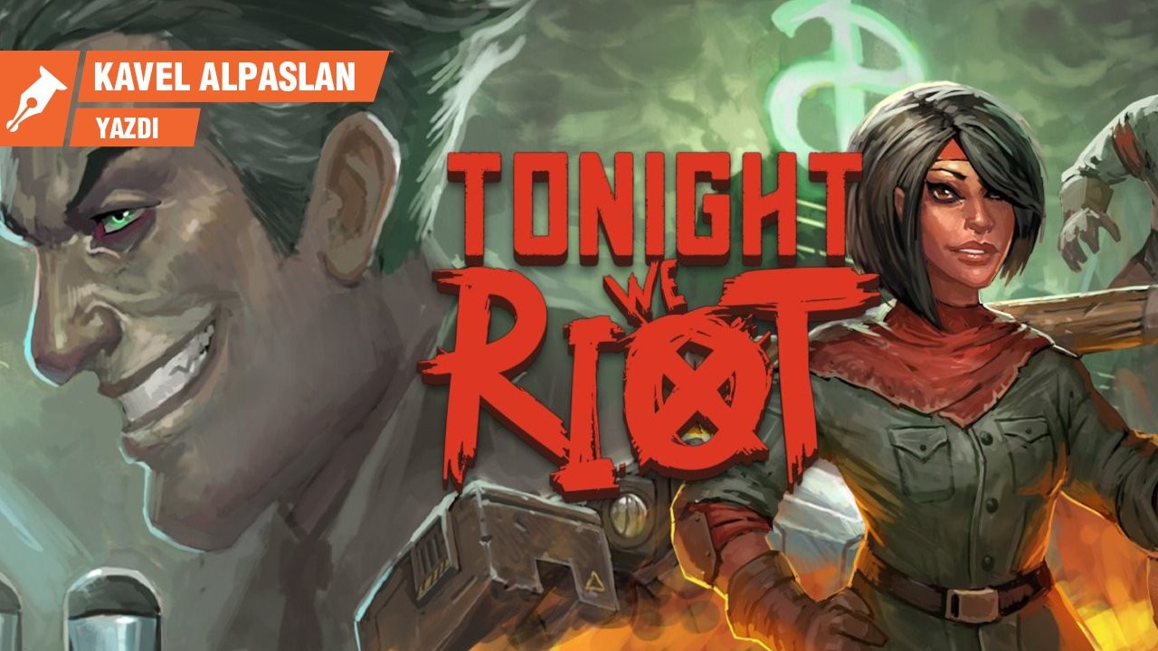 Kapitalist distopyaya isyanın oyunu: Tonight We Riot