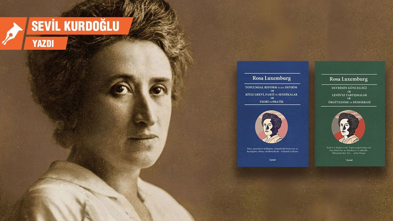 Rosa Luxemburg’un güncelliği