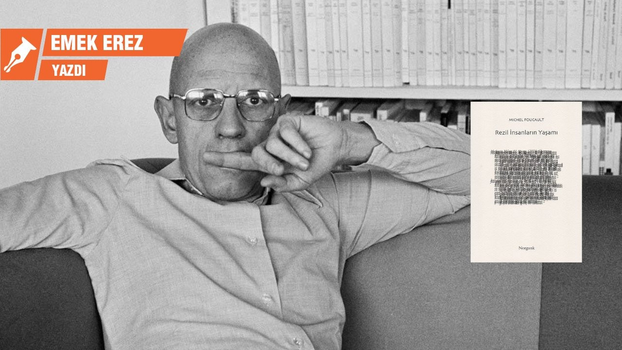Michel Foucault ve 'silik insanların' kaydı