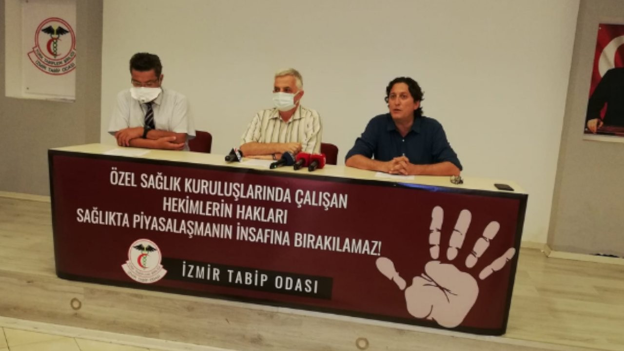 İzmir Tabip Odası: Özel sektörde çalışan hekimler birçok sorunla karşı karşıya