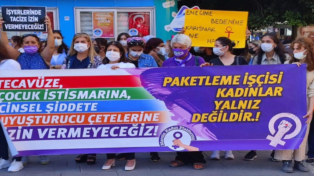 Mersin kadın platformları: Paketleme işçileri fuhuşa zorlanıyor