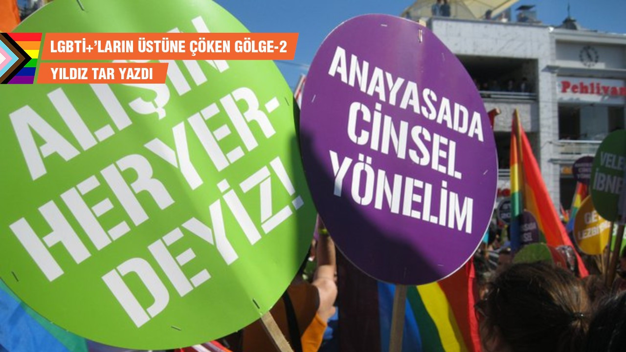 LGBTİ+’ların üstüne çöken gölge-2: AKP’ye rağmen LGBTİ+ örgütlenmesi