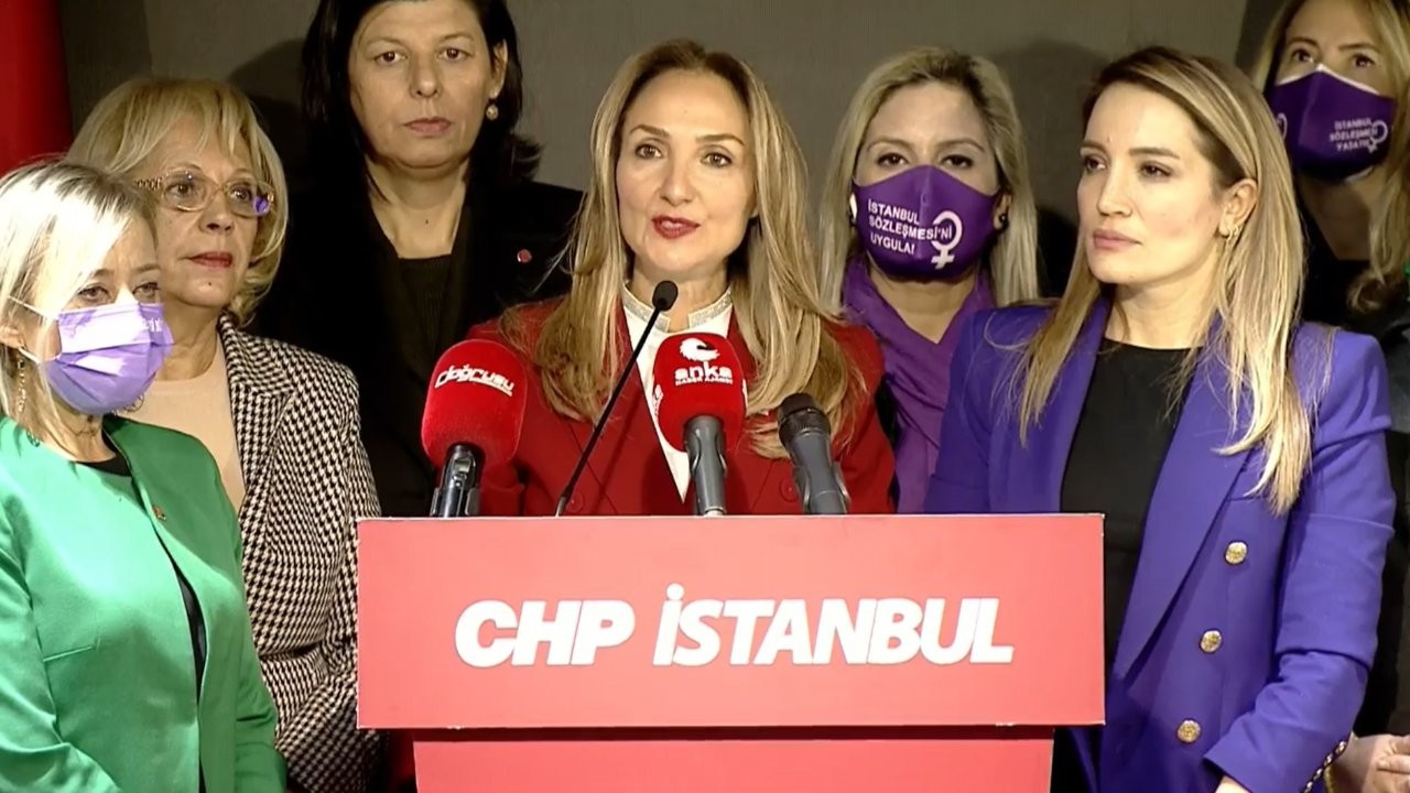 CHP'li Nazlıaka: İstanbul Sözleşmesi’ni yeniden yürürlüğe koyacağız