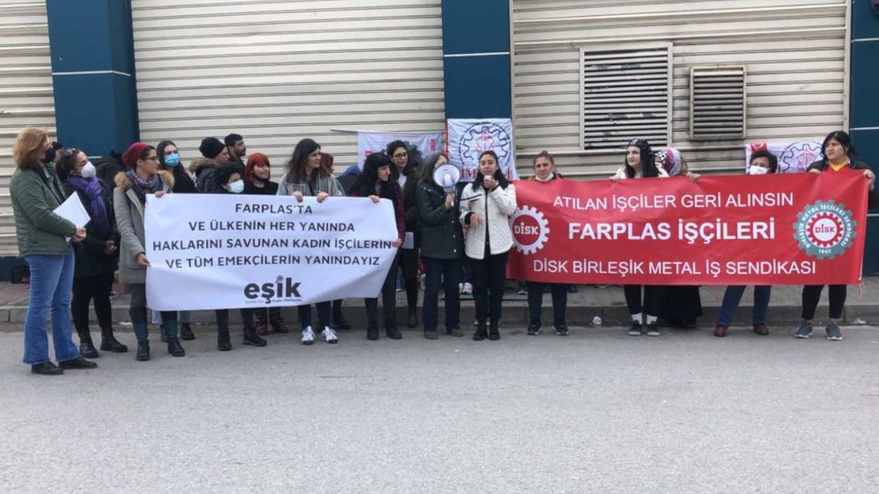 EŞİK: Farplas işçisinin yanındayız