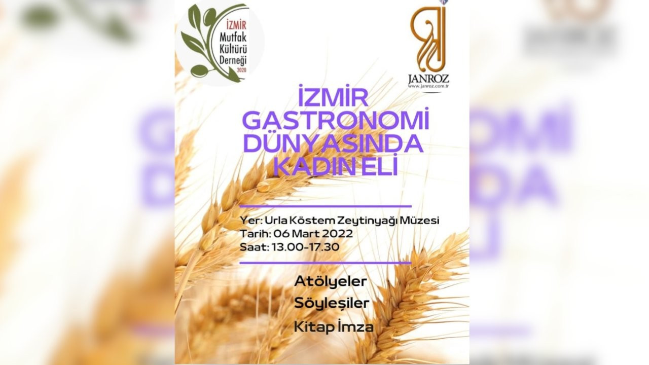 İzmir Mutfak Kültürü Derneği'nden etkinlik: Gastronomi dünyasında kadın eli