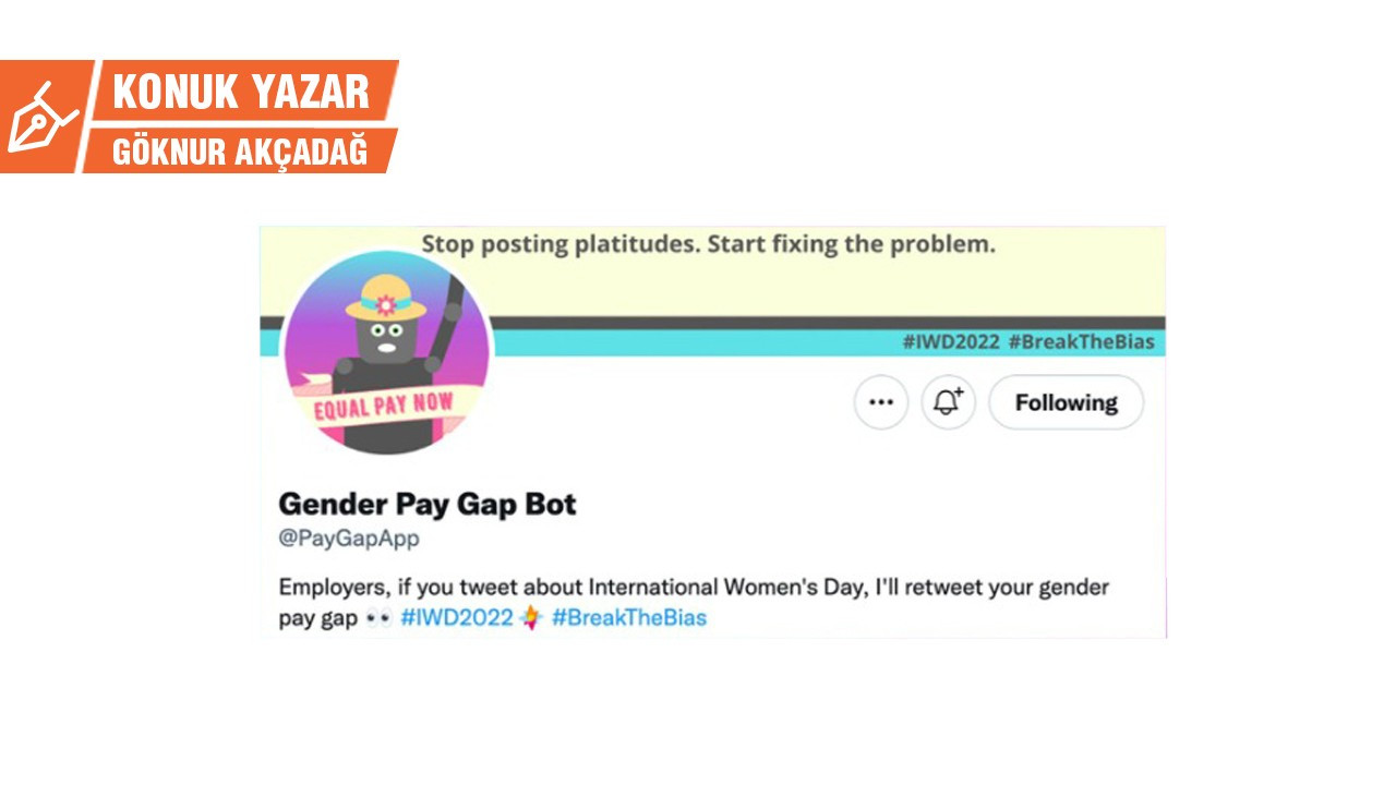 Gender Pay Gap Bot 8 Mart'ta ifşa etti: Eşit işe eşit ücret, laf değil icraat!
