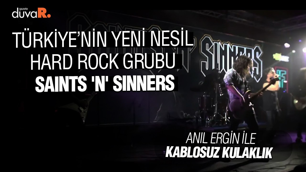 Türkiye’nin yeni nesil hard rock grubu Saints 'N' Sinners