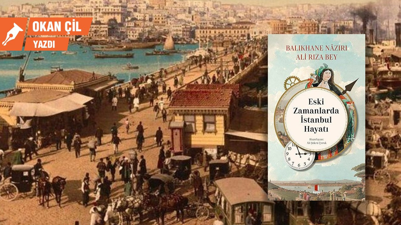 Eski İstanbul nasıl bir yerdi?