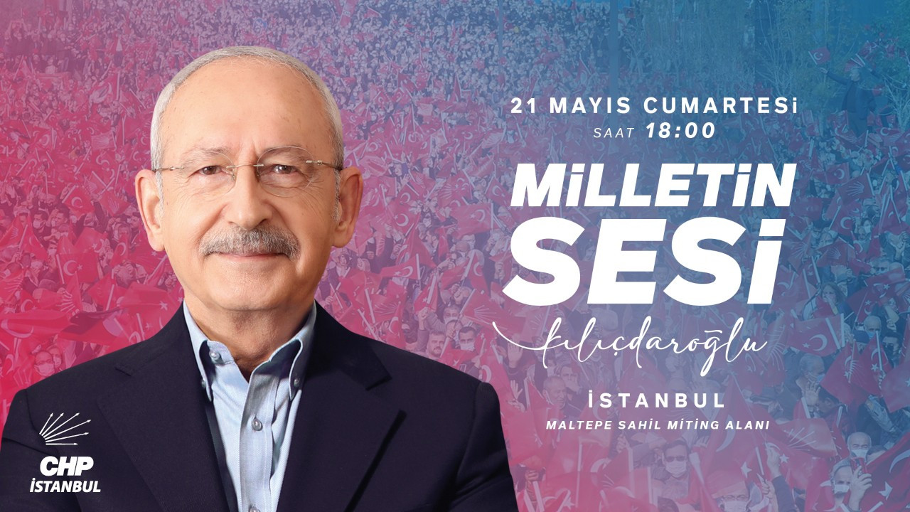 CHP İstanbul Mitingi'ne çağrı yaptı: 21 Mayıs'ta Maltepe'deyiz