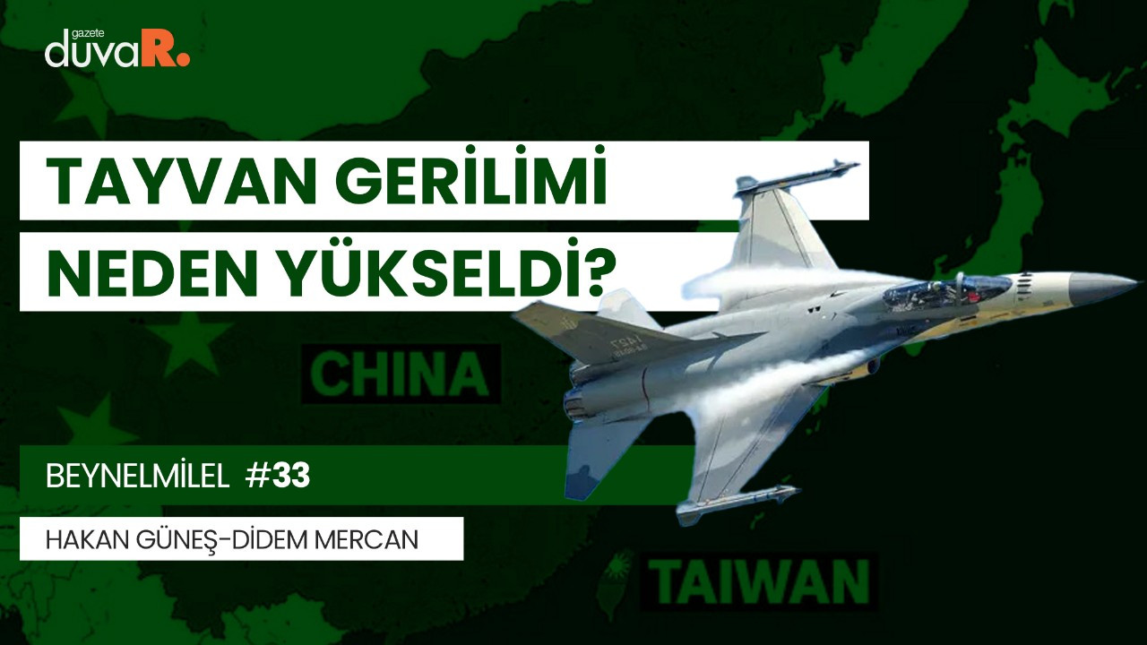 ABD ve Çin Tayvan'da neden karşı karşıya geliyor?